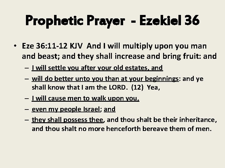 Prophetic Prayer - Ezekiel 36 • Eze 36: 11 -12 KJV And I will