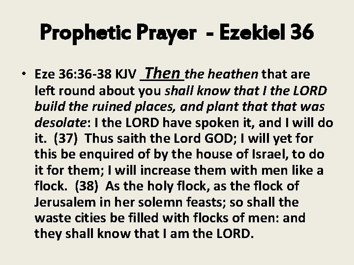 Prophetic Prayer - Ezekiel 36 • Eze 36: 36 -38 KJV Then the heathen