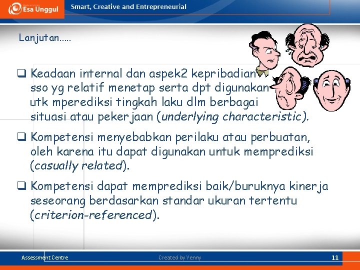 Lanjutan. . . q Keadaan internal dan aspek 2 kepribadian sso yg relatif menetap Lanjutan. . . q Keadaan internal dan aspek 2 kepribadian sso yg relatif menetap