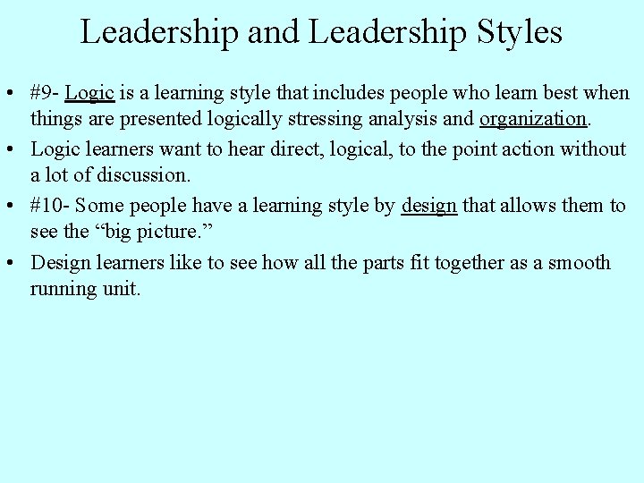 Leadership and Leadership Styles • #9 - Logic is a learning style that includes