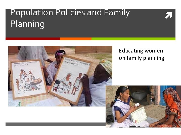 Population Policies and Family Planning Educating women on family planning 