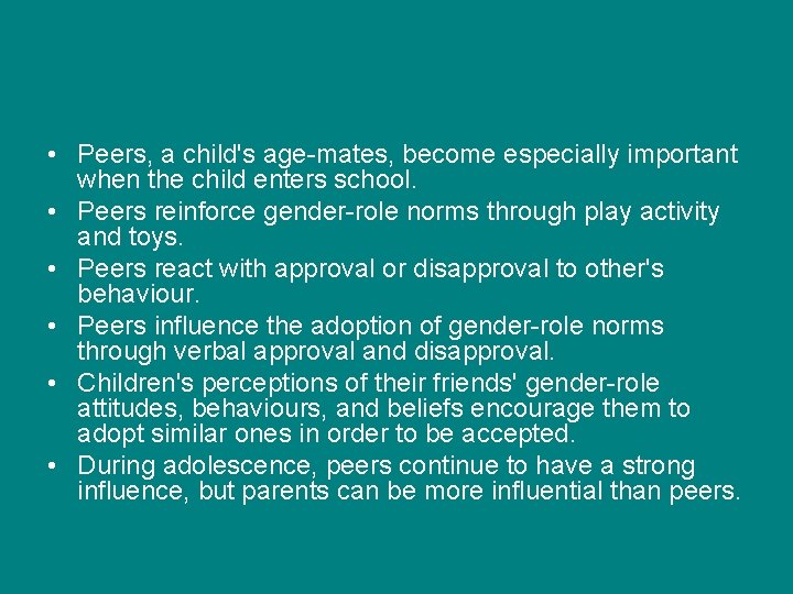 • Peers, a child's age-mates, become especially important when the child enters school. • Peers, a child's age-mates, become especially important when the child enters school.