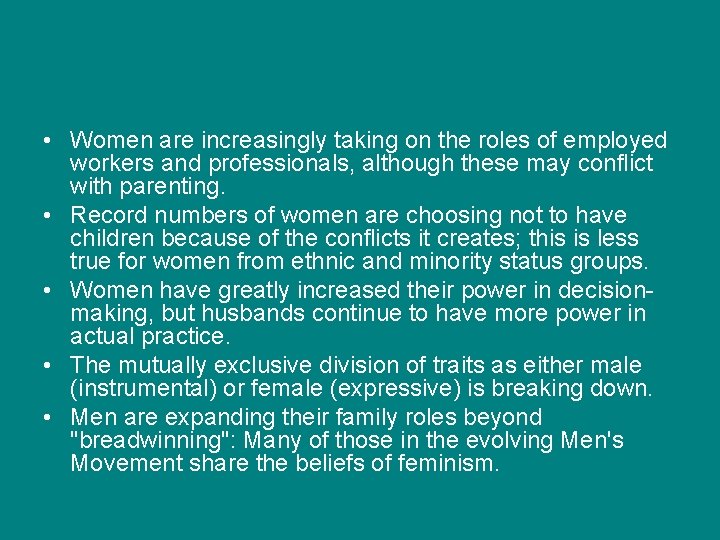 • Women are increasingly taking on the roles of employed workers and professionals, • Women are increasingly taking on the roles of employed workers and professionals,