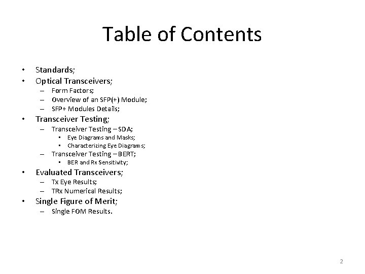 Table of Contents • • Standards; Optical Transceivers; – Form Factors; – Overview of Table of Contents • • Standards; Optical Transceivers; – Form Factors; – Overview of