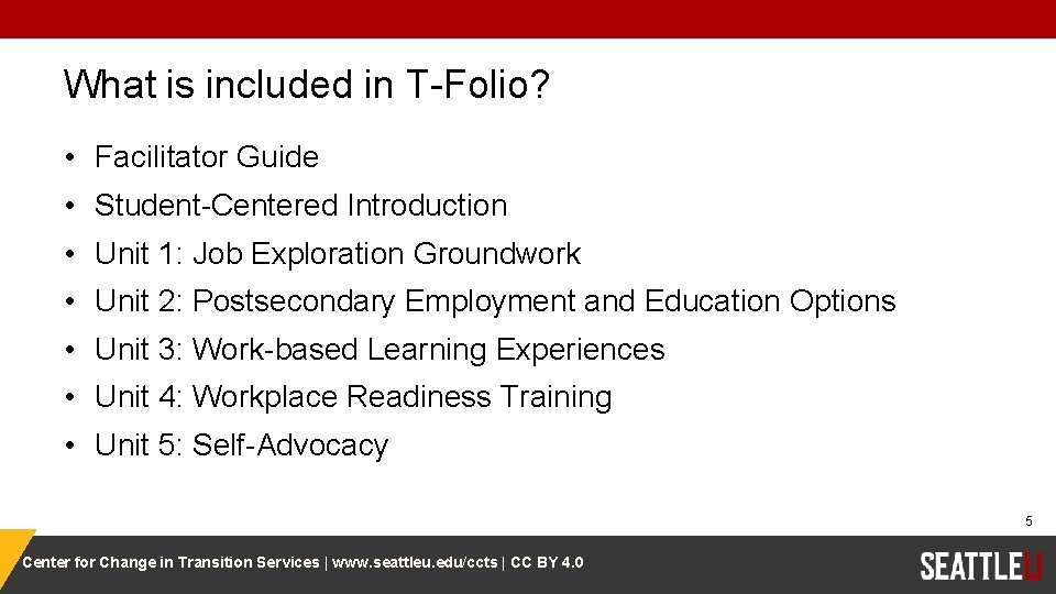 What is included in T-Folio? • Facilitator Guide • Student-Centered Introduction • Unit 1: