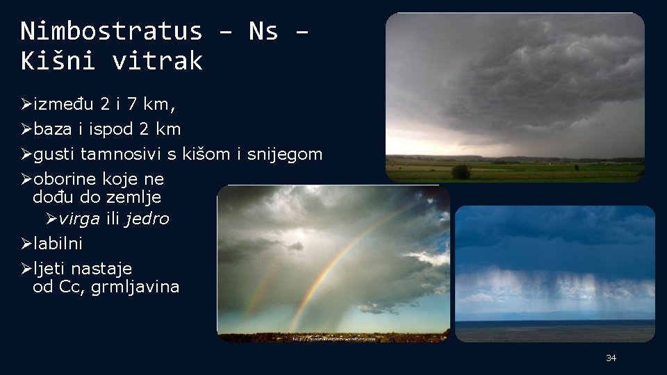 Nimbostratus – Ns – Kišni vitrak Øizmeđu 2 i 7 km, Øbaza i ispod