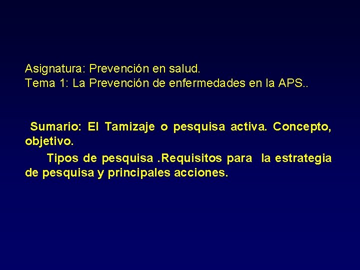 Asignatura: Prevención en salud. Tema 1: La Prevención de enfermedades en la APS. .