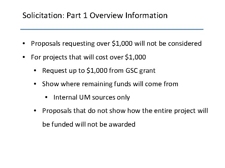 Solicitation: Part 1 Overview Information • Proposals requesting over $1, 000 will not be