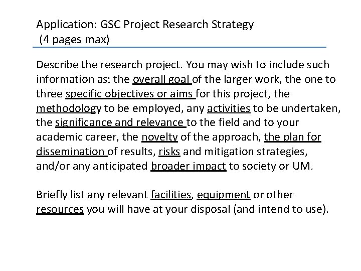 Application: GSC Project Research Strategy (4 pages max) Describe the research project. You may