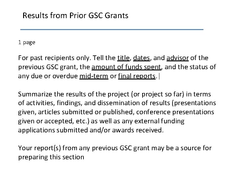 Results from Prior GSC Grants 1 page For past recipients only. Tell the title,