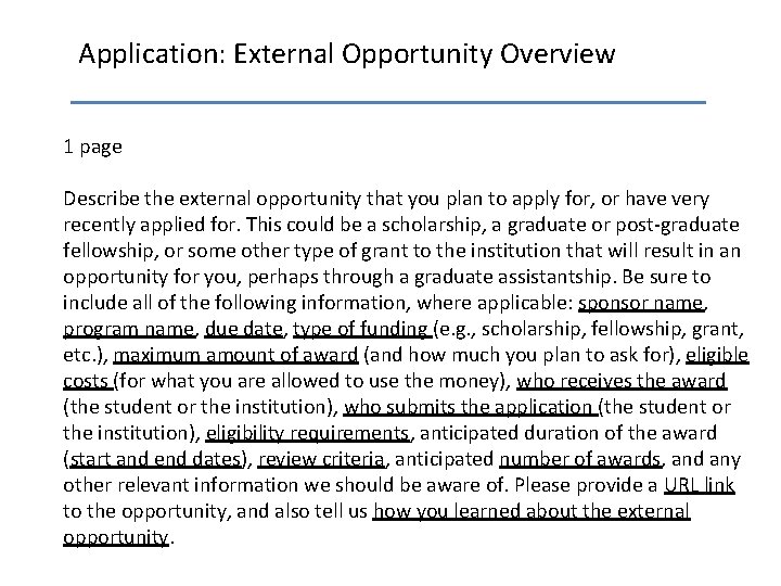 Application: External Opportunity Overview 1 page Describe the external opportunity that you plan to
