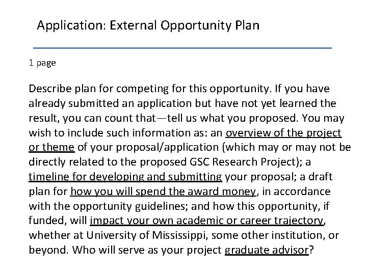 Application: External Opportunity Plan 1 page Describe plan for competing for this opportunity. If