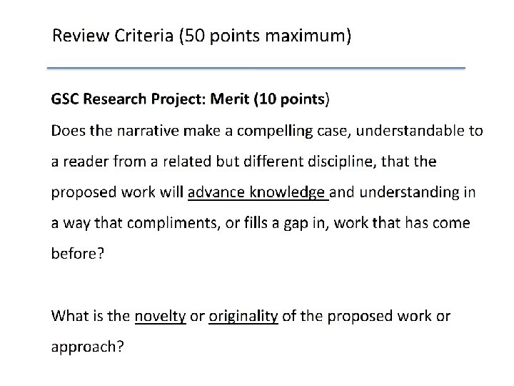 Review Criteria (50 points maximum) GSC Research Project: Merit (10 points) Does the narrative