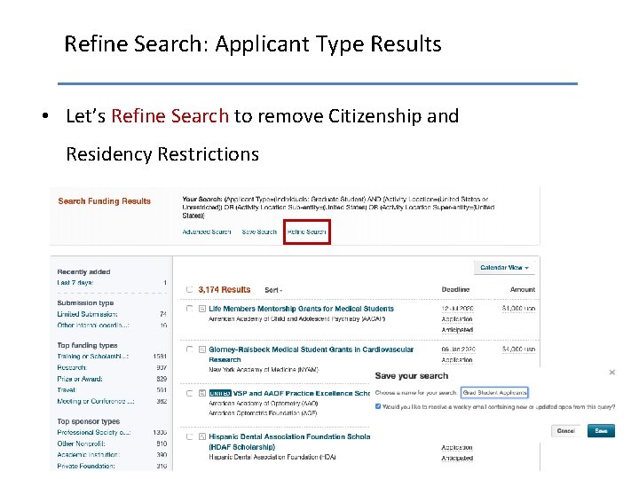 Refine Search: Applicant Type Results • Let’s Refine Search to remove Citizenship and Residency