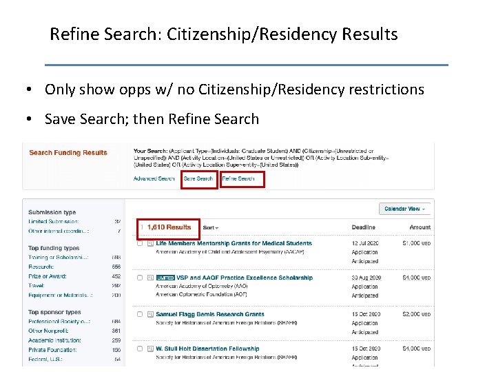 Refine Search: Citizenship/Residency Results • Only show opps w/ no Citizenship/Residency restrictions • Save