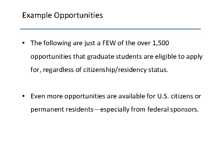 Example Opportunities • The following are just a FEW of the over 1, 500