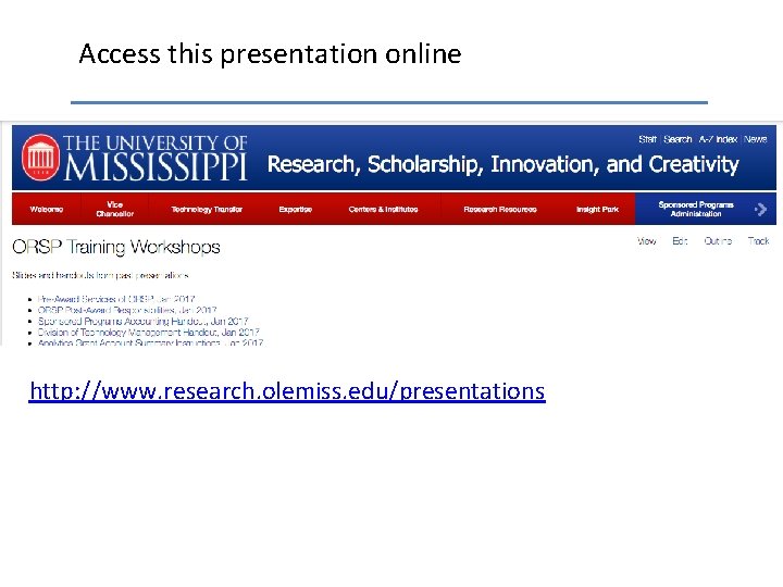 Access this presentation online http: //www. research. olemiss. edu/presentations 