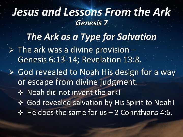 Jesus and Lessons From the Ark Genesis 7 The Ark as a Type for