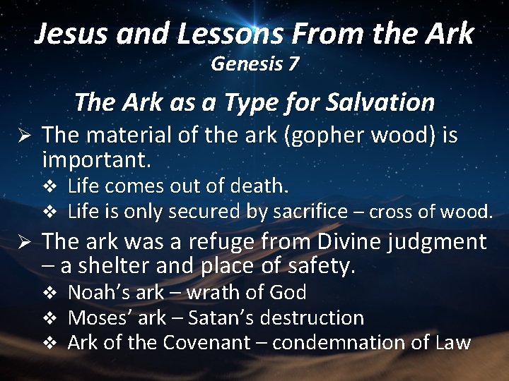 Jesus and Lessons From the Ark Genesis 7 The Ark as a Type for