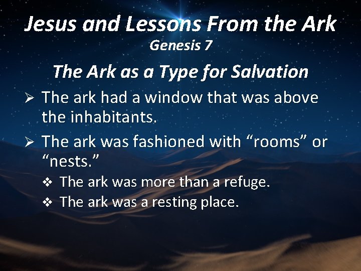 Jesus and Lessons From the Ark Genesis 7 The Ark as a Type for