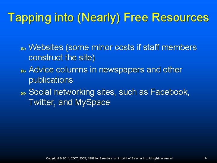 Tapping into (Nearly) Free Resources Websites (some minor costs if staff members construct the