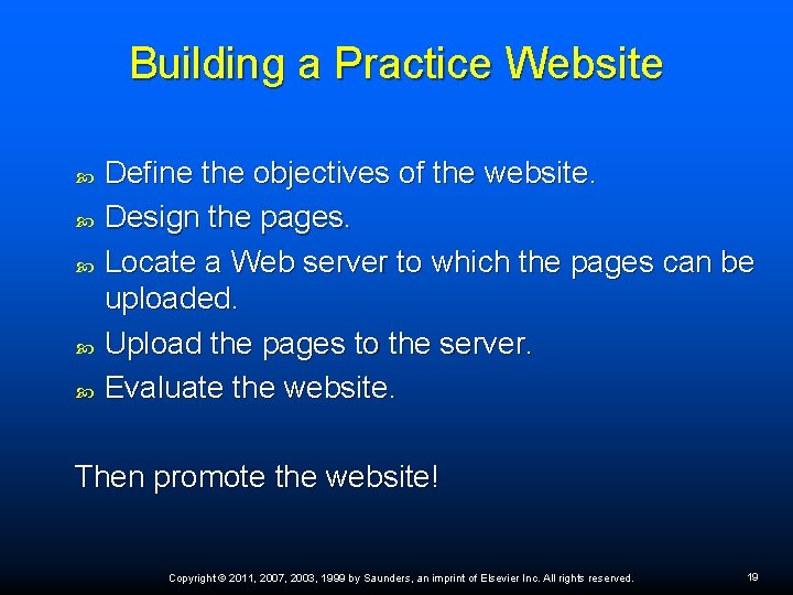 Building a Practice Website Define the objectives of the website. Design the pages. Locate