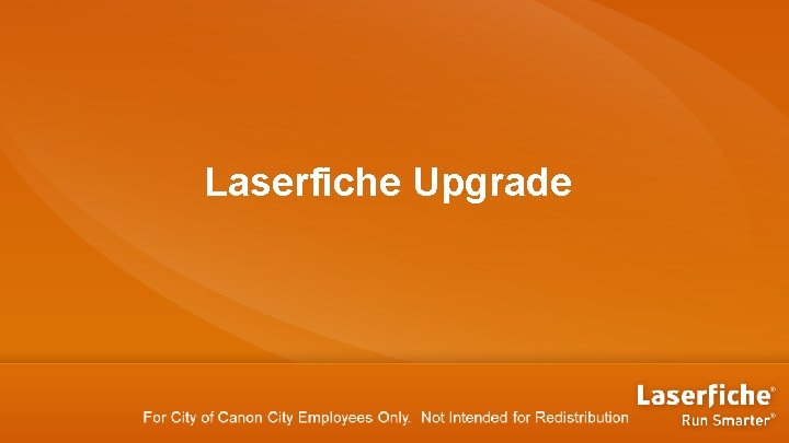 Laserfiche Upgrade 