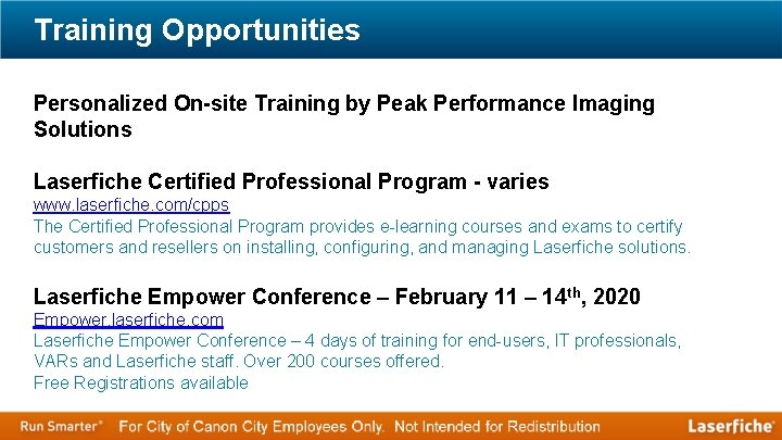 Training Opportunities Personalized On-site Training by Peak Performance Imaging Solutions Laserfiche Certified Professional Program