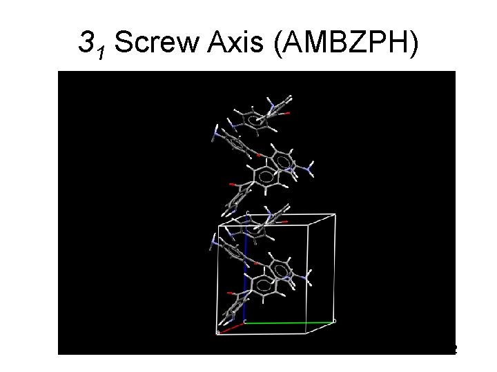 31 Screw Axis (AMBZPH) 42 