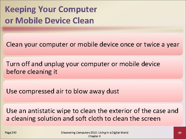Keeping Your Computer or Mobile Device Clean your computer or mobile device once or