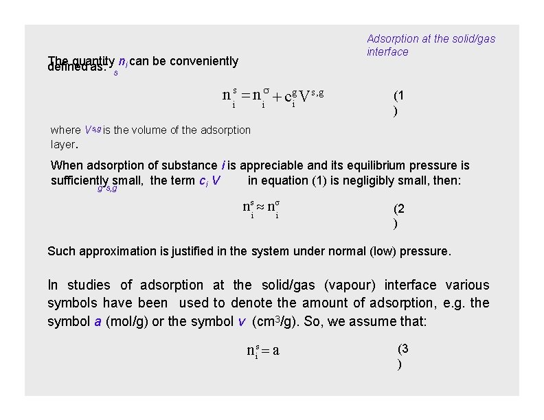 Adsorption at the solid/gas interface The quantity defined as: s ni can be conveniently