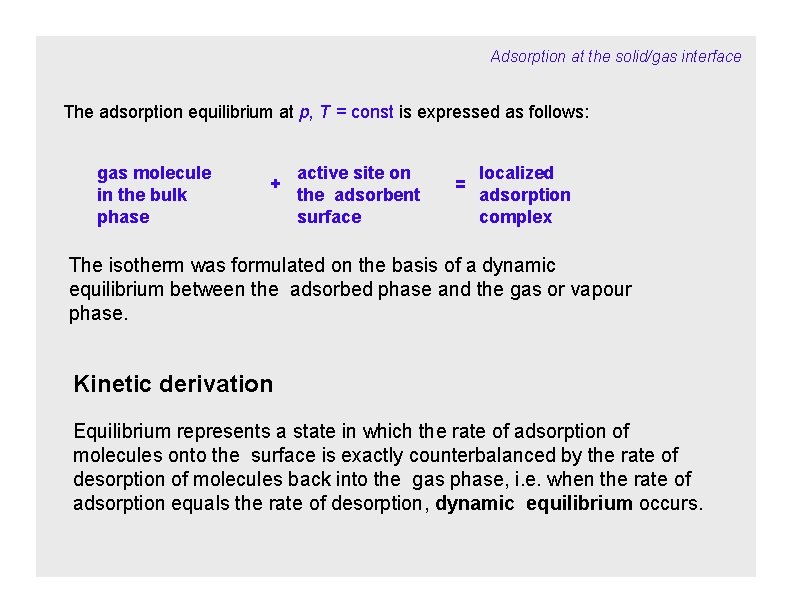 Adsorption at the solid/gas interface The adsorption equilibrium at p, T = const is