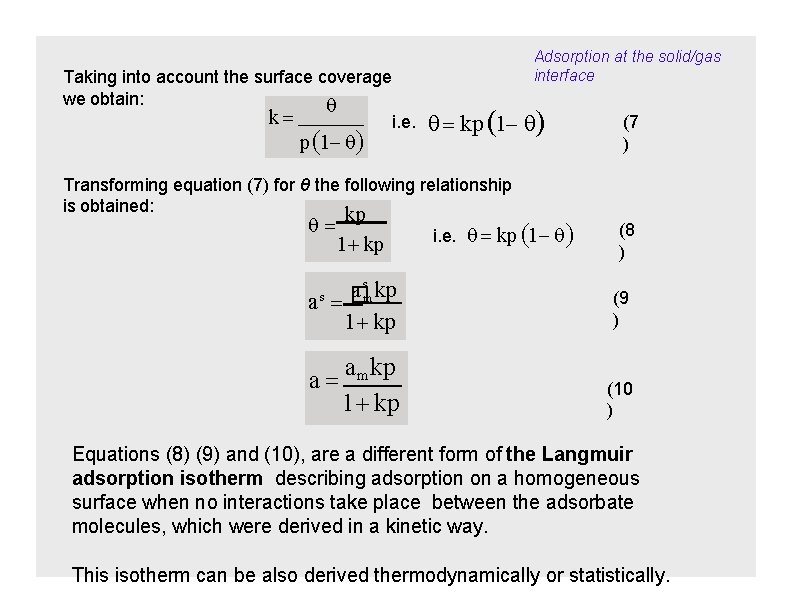 Taking into account the surface coverage we obtain: k p 1 Adsorption at the