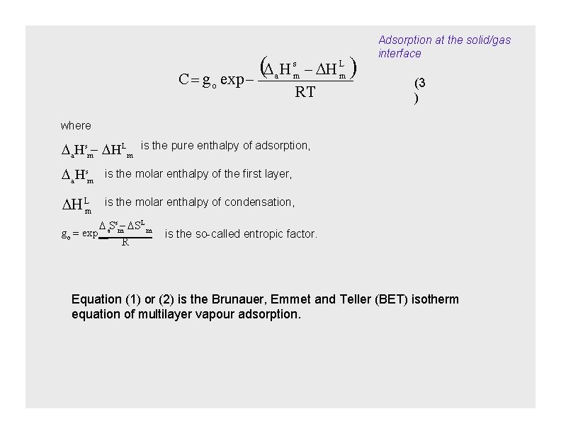 C go H exp a H m. L RT s m Adsorption at the