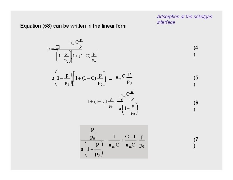 Adsorption at the solid/gas interface Equation (58) can be written in the linear form