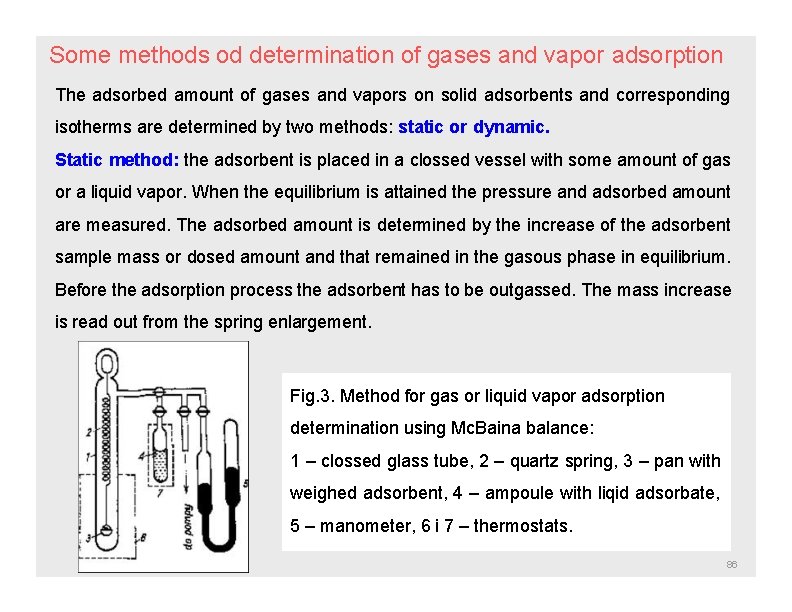 Some methods od determination of gases and vapor adsorption The adsorbed amount of gases