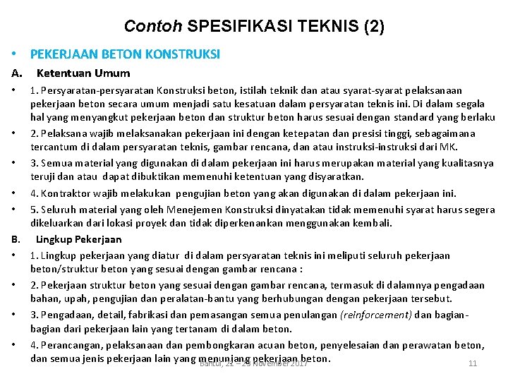 Contoh SPESIFIKASI TEKNIS (2) • PEKERJAAN BETON KONSTRUKSI A. Ketentuan Umum 1. Persyaratan persyaratan