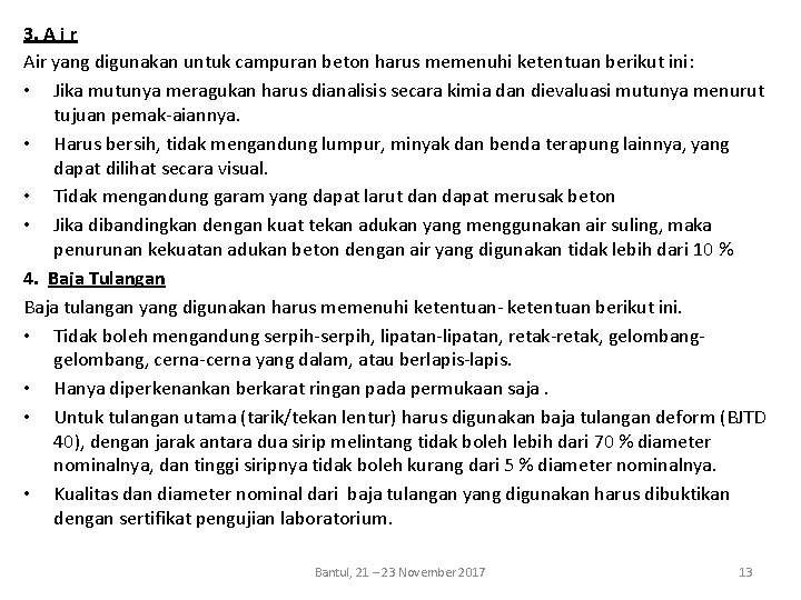 3. A i r Air yang digunakan untuk campuran beton harus memenuhi ketentuan berikut