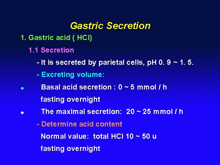 Gastric Secretion 1. Gastric acid ( HCl) 1. 1 Secretion - It is secreted