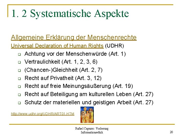 1. 2 Systematische Aspekte Allgemeine Erklärung der Menschenrechte Universal Declaration of Human Rights (UDHR)