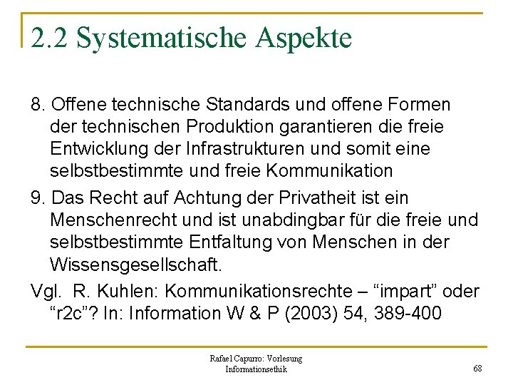 2. 2 Systematische Aspekte 8. Offene technische Standards und offene Formen der technischen Produktion