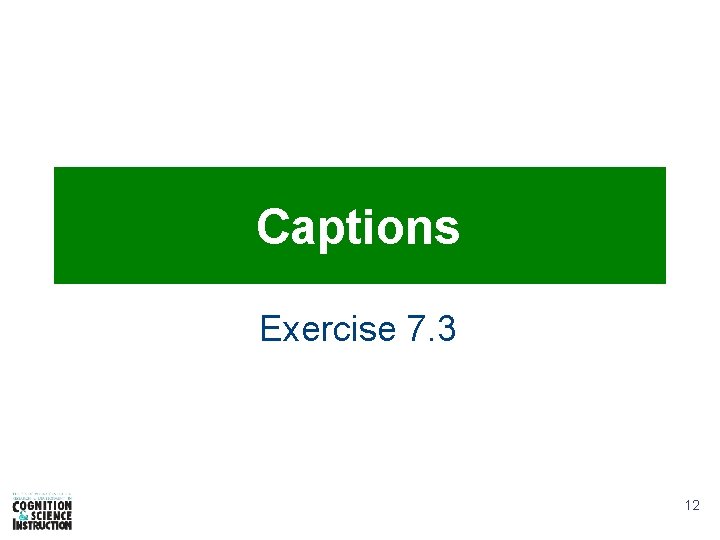 Captions Exercise 7. 3 12 