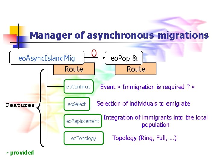 Manager of asynchronous migrations eo. Async. Island. Mig () Route Event « Immigration is