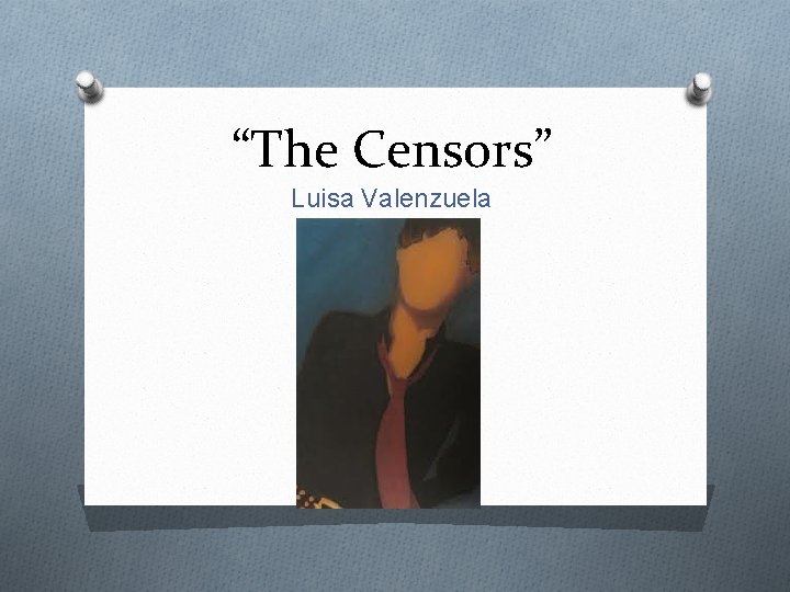 “The Censors” Luisa Valenzuela 