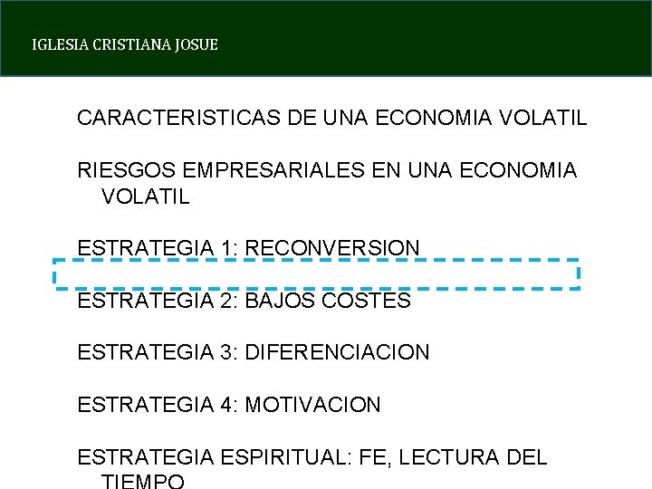 IGLESIA CRISTIANA JOSUE CARACTERISTICAS DE UNA ECONOMIA VOLATIL RIESGOS EMPRESARIALES EN UNA ECONOMIA VOLATIL