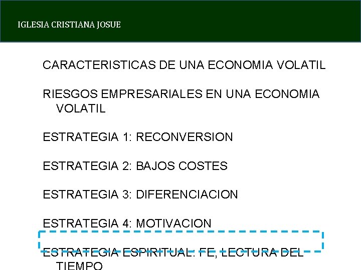 IGLESIA CRISTIANA JOSUE CARACTERISTICAS DE UNA ECONOMIA VOLATIL RIESGOS EMPRESARIALES EN UNA ECONOMIA VOLATIL