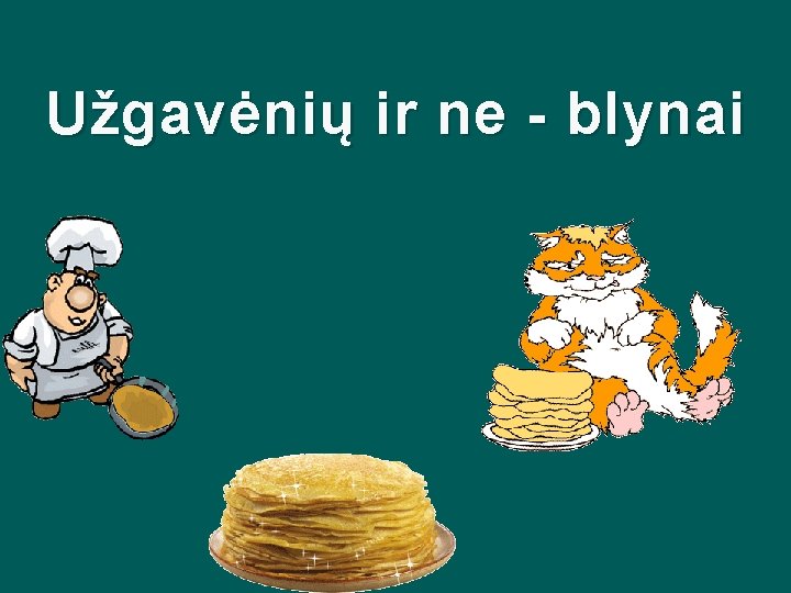Užgavėnių ir ne - blynai 