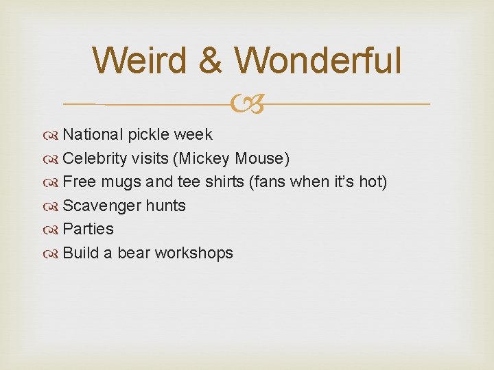 Weird & Wonderful National pickle week Celebrity visits (Mickey Mouse) Free mugs and tee