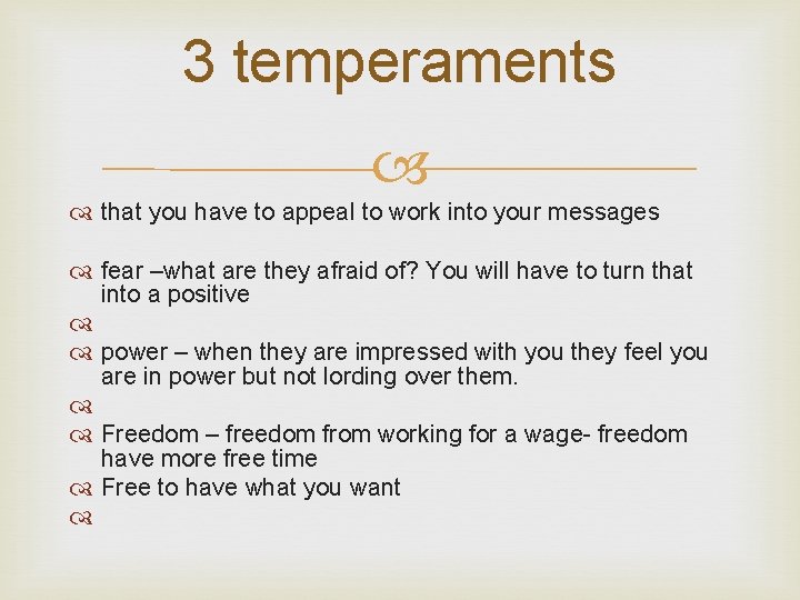 3 temperaments that you have to appeal to work into your messages fear –what