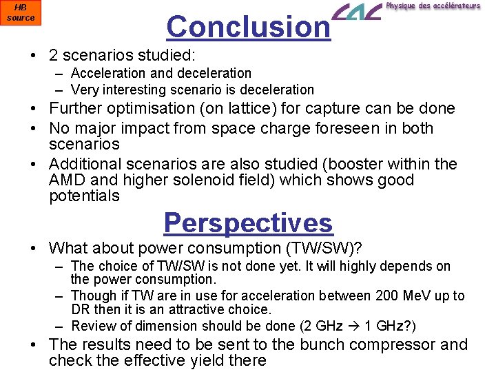 HB source Conclusion • 2 scenarios studied: – Acceleration and deceleration – Very interesting